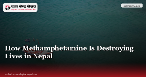 How Methamphetamine Is Destroying Lives in Nepal