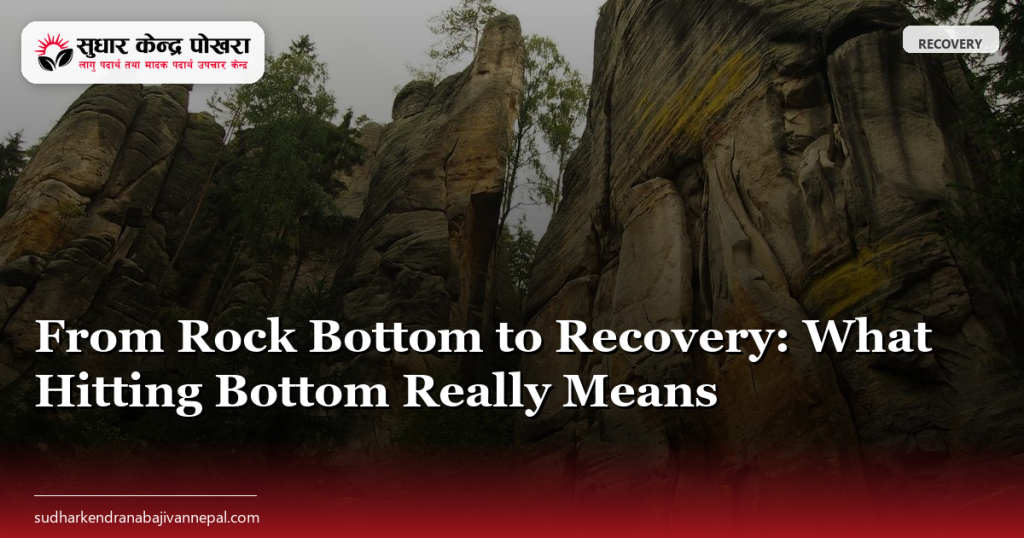 From Rock Bottom to Recovery: What Hitting Bottom Really Means