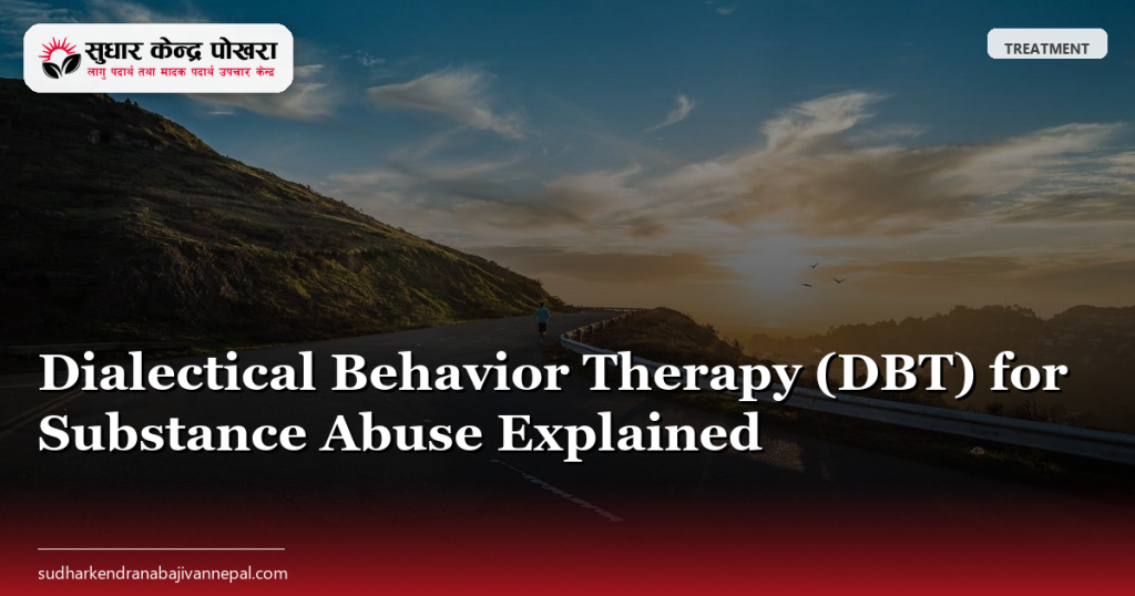 Dialectical Behavior Therapy (DBT) for Substance Abuse Explained
