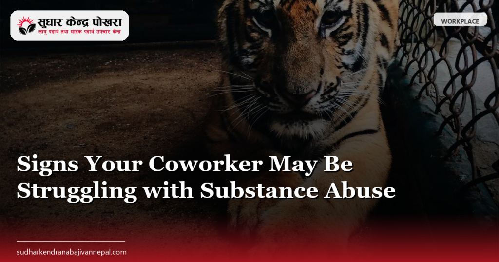 Signs Your Coworker May Be Struggling with Substance Abuse
