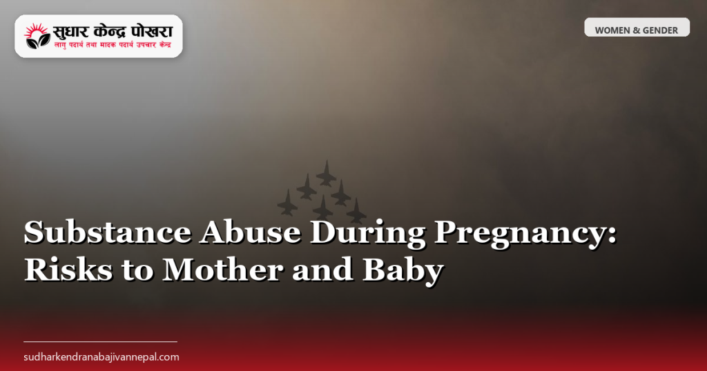 Substance Abuse During Pregnancy: Risks to Mother and Baby
