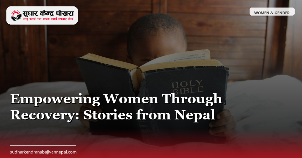Empowering Women Through Recovery: Stories from Nepal