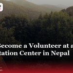 How to Become a Volunteer at a Rehabilitation Center in Nepal