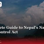 A Complete Guide to Nepal’s Narcotic Drugs Control Act
